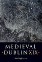 Medieval Dublin XIX: Volume 19 - Hardcover