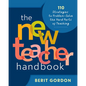 The New Teacher Handbook: 110 Strategies to Problem-Solve the Hard Parts of Teaching - Paperback