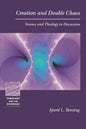 Creation and Double Chaos: Science and Theology in Discussion - Paperback