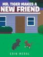 Mr. Tiger Makes a New Friend - Hardcover