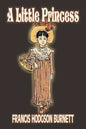 A Little Princess by Frances Hodgson Burnett, Juvenile Fiction, Classics, Family - Paperback