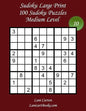 Sudoku Large Print - Medium Level - N°10: 100 Medium Sudoku Puzzles - Puzzle Big Size (8.3"x8.3") and Large Print (36 points) - Paperback