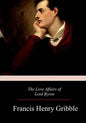The Love Affairs of Lord Byron - Paperback