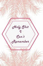 Holy Shit I can't Remember: Pink Leaves Extra Size (5.5 x 8.5) inches, 110 pages - Paperback