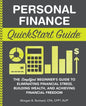 Personal Finance QuickStart Guide: The Simplified Beginner's Guide to Eliminating Financial Stress, Building Wealth, and Achieving Financial Freedom - Paperback