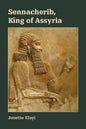 Sennacherib, King of Assyria - Paperback