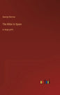 The Bible in Spain: in large print - Hardcover