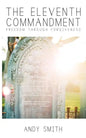 The Eleventh Commandment: Freedom Through Forgiveness - Paperback