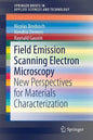 Field Emission Scanning Electron Microscopy: New Perspectives for Materials Characterization - Paperback