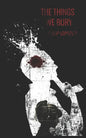 The Things We Bury: A Rural Noir - Paperback