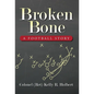 Broken Bone: A Football Story - Hardcover