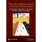 The Labor Market Impact of Forced Displacement: Jobs in Host Communities in Colombia, Ethiopia, Jordan, and Uganda - Paperback