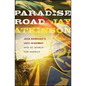 Paradise Road: Jack Kerouac's Lost Highway and My Search for America - Hardcover