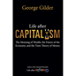 Life After Capitalism: The Meaning of Wealth, the Future of the Economy, and the Time Theory of Money - Hardcover