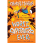 Worst. Superhero. Ever - Paperback