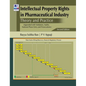 Intellectual Property Rights in Pharmaceutical Industry: Theory and Practice - Hardcover