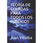 Teoría de Cuerdas Para Todos Los Públicos - Paperback