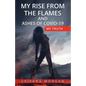 My Rise from the Flames and Ashes of Covid-19: My Truth - Paperback