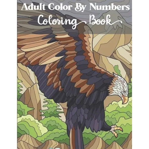 Adults Color by numbers coloring book: Wildlife, Cute Kids, Beautiful Wilderness, Adorable Animals color by number - Paperback