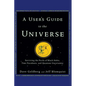 A User's Guide to the Universe: Surviving the Perils of Black Holes, Time Paradoxes, and Quantum Uncertainty - Hardcover