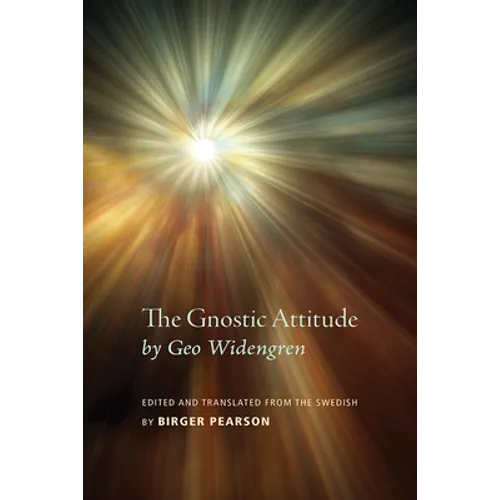 The Gnostic Attitude by Geo Widengren - Paperback
