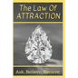 The Law Of Attraction: Ask, Believe, Receive - Paperback