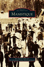 Manistique - Hardcover