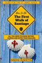(How to do) The First Walk of Santiago de Compostela: All you need to know before during and after your walking - Paperback