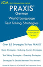 PRAXIS German World Language - Test Taking Strategies: PRAXIS 5183 - Free Online Tutoring - New 2020 Edition - The latest strategies to pass your exam - Paperback