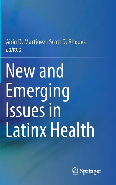 New and Emerging Issues in Latinx Health - Hardcover