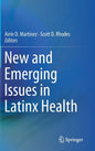 New and Emerging Issues in Latinx Health - Hardcover