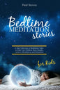 Bedtime Meditation Stories for Kids: A Vast Collection of Meditation Tales to Help Your Children Sleep Deeply, Achieve Mindfulness and Relaxation - Paperback