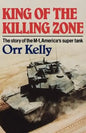 King of the Killing Zone: The Story of the M-1, America's Super Tank - Paperback