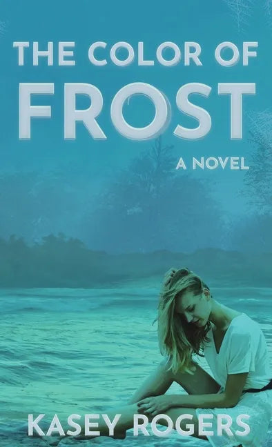 The Color of Frost - Hardcover