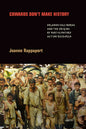 Cowards Don't Make History: Orlando Fals Borda and the Origins of Participatory Action Research - Paperback