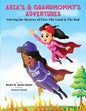 Aria's & Grandmommy's Adventures: Solving the Mystery of Fire: The Good & The Bad - Paperback