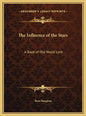 The Influence of the Stars: A Book of Old World Lore - Hardcover