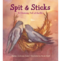 Spit & Sticks: A Chimney Full of Swifts - Hardcover