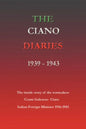 The Ciano Diaries 1939-1943: The Complete, Unabridged Diaries of Count Galeazzo Ciano, Italian Minister of Foreign Affairs, 1936-1943 - Paperback