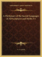 A Dictionary of the Sacred Languages of All Scriptures and Myths V1 - Hardcover
