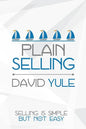 Plain Selling: Selling is Simple But Not Easy - Paperback