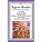 The Tagore Reader: Gitanjali, Songs of Kabîr, Thought Relics, Sadhana: The Realization of Life, Stray Birds, The Home and the World - Hardcover