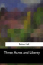 Three Acres and Liberty - Paperback