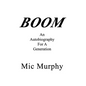 Boom: An Autobiography For A Generation - Hardcover