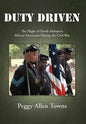 Duty Driven: The Plight of North Alabama's African Americans During the Civil War - Hardcover