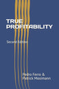 True Profitability: Focus on your vital few customers and products to maximize profits and reduce complexity - Paperback