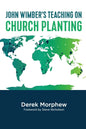John Wimber's Teaching on Church Planting - Paperback