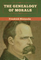 The Genealogy of Morals - Hardcover