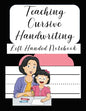 Teaching Cursive Handwriting Left Handed Notebook: Left hand journal workbook notebook for cursive letter practice for left handed beginner kids teens - Paperback