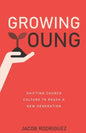 Growing Young: Shifting Church Culture to Reach a New Generation - Paperback